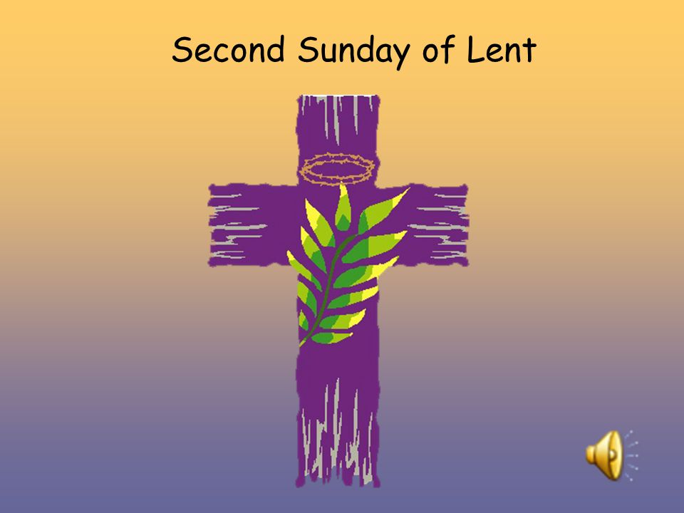 Sunday Worship Second Sunday in Lent, 28th February 2021 The Parish